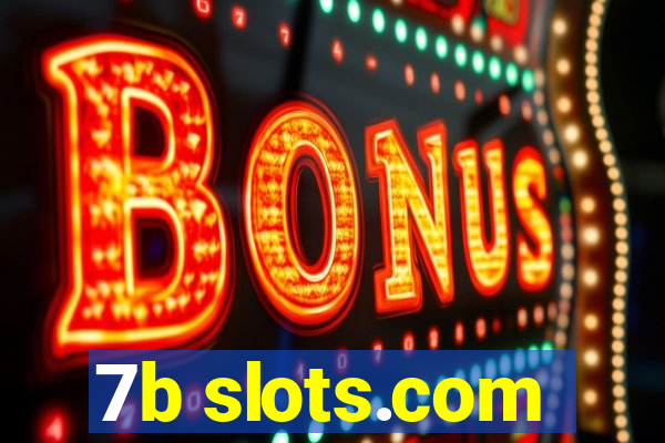 7b slots.com